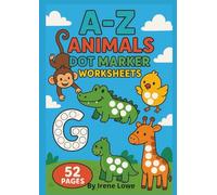 A-Z Animals Dot Marker Worksheets: Fun Alphabet Activities for Toddlers and Preschoolers to Learn Letters