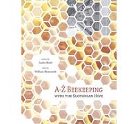 A-Z Beekeeping with the Slovenian hive: Ad free version