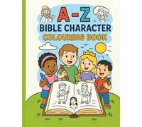 A-Z Bible Colouring Book for Toddlers: Meet Bible Heroes and Practise Letters with Tracing Fun
