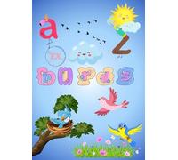A-Z Bird Coloring Book for Kids: Learn About Birds While Coloring Fun Alphabet Pages for Ages 2-10: Featuring 26 Birds from Around the World - Perfect for Young Nature Lovers