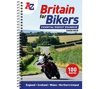 A -Z Britain for Bikers: 100 Scenic Routes Around the Uk
