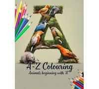 A-Z Colouring : Animals Beginning With 'A'