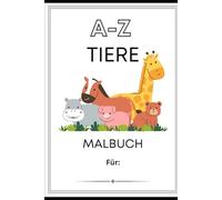 A-Z das Alphabet der Tiere - Mit Namen: Malbuch