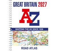 A -Z Great Britain Road Atlas 2027 (A4 Spiral) : Easy to Read Map of Great Britain