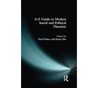 A-Z Guide to Modern Social and Political Theorists