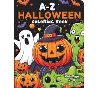 A-Z Halloween Coloring Book: Easy Halloween Alphabet Coloring Pages for Kids Ages 2-8 | Fun A to Z Monsters, Ghosts, Pumpkins, Witches & More! (Alphabet Friends: Learn, Trace & Color)