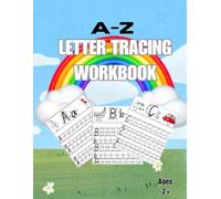 A-Z LETTER TRACING WORKBOOK: ABC Writing Practice And Early Learning Habits For Kids