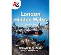 A -Z London Hidden Walks – Discover 20 Routes in and Around the City – Paperback
