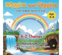 A - Z : N - Nature's wonders.: See the most fascinating creations of nature. (Wiggles and Giggles by SuSi - Coloring book for kids)