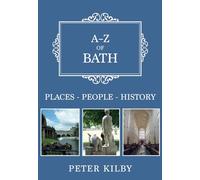 A-Z of Bath: Places-People-History