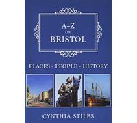 A-Z of Bristol: Places-People-History