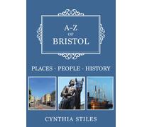 A-Z of Bristol : Places-People-History