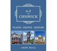 A-Z of Chiswick : Places-People-History