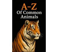A-Z Of Common Animals (Aarons Animals)