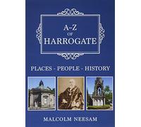 A-Z of Harrogate: Places-People-History