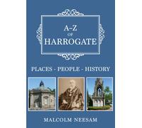 A-Z of Harrogate : Places-People-History
