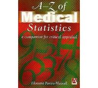 A-Z of Medical Statistics: A companion for critical appraisal