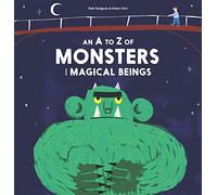 A - Z of Monsters and Magical Beings (Magma for Laurence King)