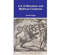 A-Z of Monsters and Mythical Creatures