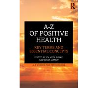 A-Z of Positive Health : Key Terms and Essential Concepts