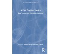 A-Z of Positive Health : Key Terms and Essential Concepts