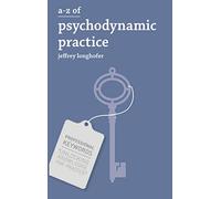 A-Z of Psychodynamic Practice: 13 (Professional Keywords)