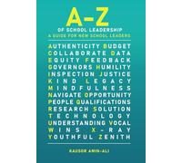 A-Z of School Leadership: A guide for new school leaders (A-Z of school leadership, teaching and learning)