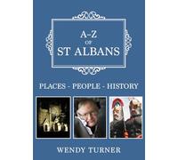 A-Z of St Albans: Places-People-History