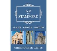 A-Z of Stamford: Places-People-History