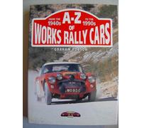 A-Z of Works Rally Cars from the 1940s to the 1990s