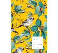 A-Z Password Book: A5 Medium Password Notebook with A-Z Alphabet Index | Large Print Format | Retro Bird Floral Design | Yellow