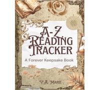 A-Z Reading Tracker: A Forever Keepsake Book