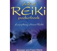 A-Z Reiki Pocketbook - Everything you need to know about Reiki