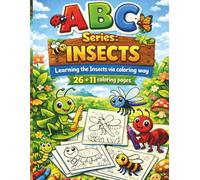 A-Z Series: Insects: Learning the Insects via coloring way, 26 (with Realistic Educational Bugs) + 11 (Adorable Cute Designs) coloring pages with large print (ABC Series Kid Coloring Books)