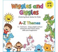 A - Z Themes : C : Cartoons.: Enjoy playful cartoon characters that teach values skills and imagination (Wiggles and Giggles by SuSi - Coloring book for kids)