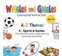 A - Z Themes : S - Sports and Games.: Have fun with sports while learning teamwork and fitness. (Wiggles and Giggles by SuSi - Coloring book for kids)