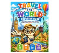 A-Z Travel the World Coloring Book: Learn the Alphabet Through Amazing Destinations Around the Globe!
