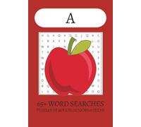 A-Z Word Search: A Edition: Large Print Word Searches about The Letter A, Apples, Airplanes and More | 65+ Easy-to-Read Puzzles | 6x9 Travel Size | ... - Great for Vacations, Holidays & Free Time