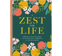 A Zest For Life: Fresh, tasty recipes that will put a spring in your stride
