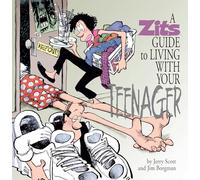 A Zits Guide to Living with Your Teenager: Volume 23