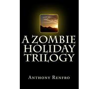A Zombie Holiday Trilogy