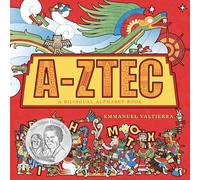 A-Ztec: A Bilingual Alphabet Book