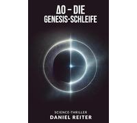 A0 - Die Genesis-Schleife