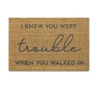 A1 Graphics Ltd I Knew You Were Trouble Brush Door Mat Front Door Mat First Home Couples Gift