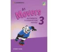 A1 Movers 3 Student's Book : Authentic Examination Papers