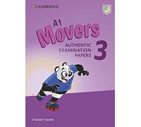 A1 Movers 3 Student's Book: Authentic Examination Papers (Cambridge Young Learners English Tests)