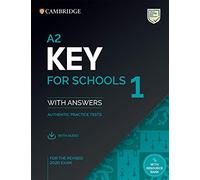 A2 Key for Schools 1 for the Revised 2020 Exam Student's Book with Answers with Audio with Resource Bank: Authentic Practice Tests (KET Practice Tests)