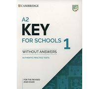 A2 Key for Schools 1 for the Revised 2020 Exam Student's Book without Answers: Authentic Practice Tests (KET Practice Tests)