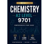 A2 LEVEL CAMBRIDGE CHEMISTRY MASTERY GUIDE: ADVANCED LEVEL STUDY GUIDE 1000+ QUESTIONS & ANSWERS