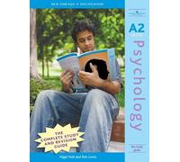 A2 Psychology: The Study Guide